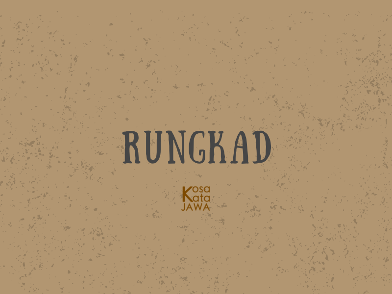 Rungkad artinya