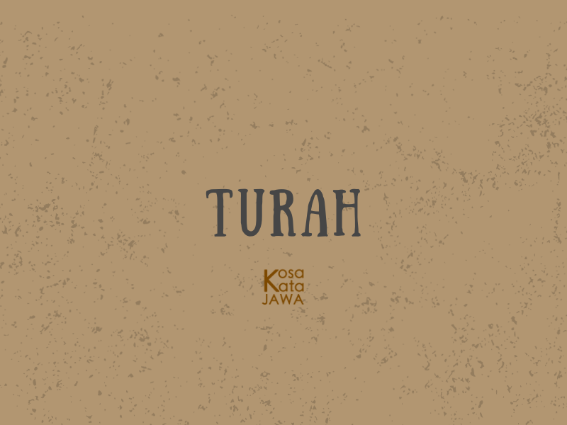 Turah artinya