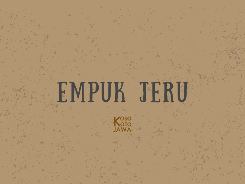 Empuk Jeru artinya