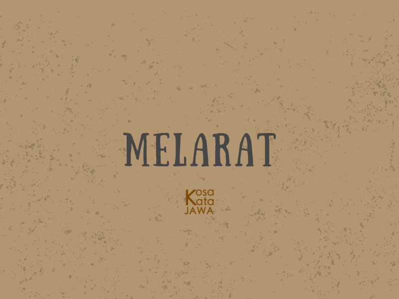 Melarat artinya