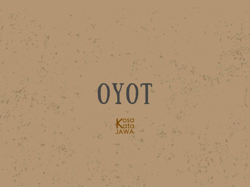 Oyot artinya