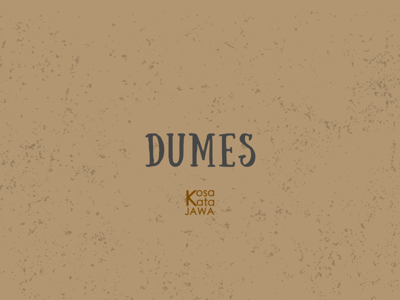 Dumes artinya