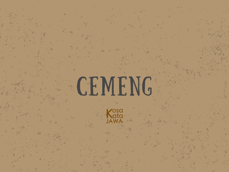 Cemeng artinya