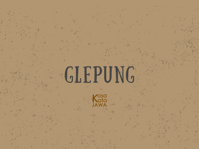 Glepung artinya