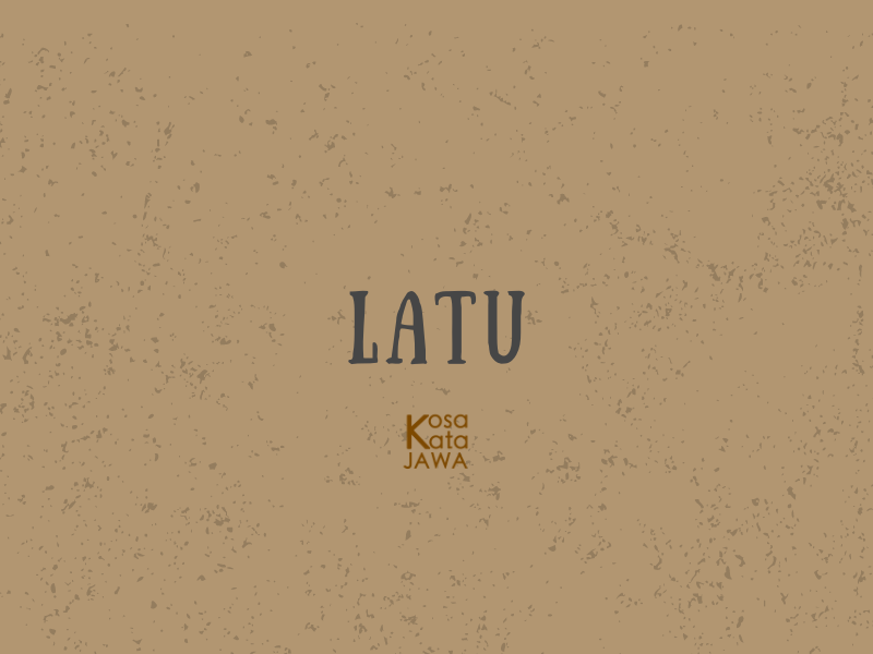 Latu artinya