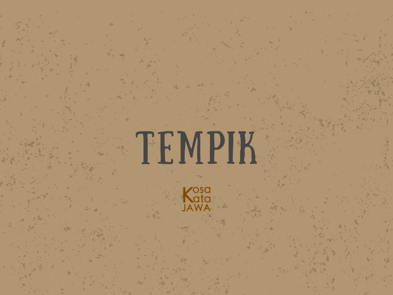 Tempik Artinya Dalam Bahasa Jawa Ke Indonesia Contoh Kalimat Tempik Artinya Dalam Bahasa Jawa Ke Indonesia Contoh Kalimat