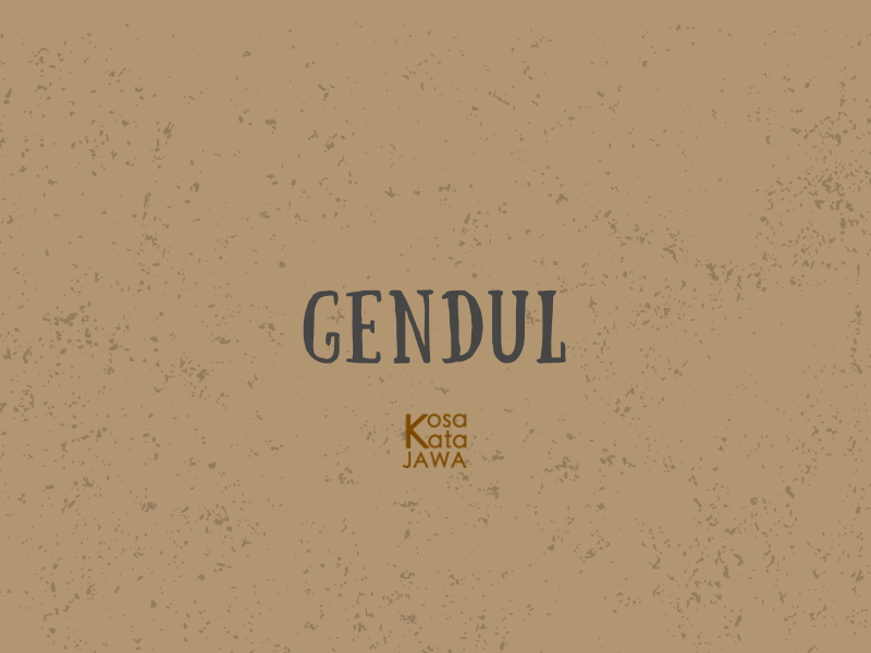 Gendul artinya