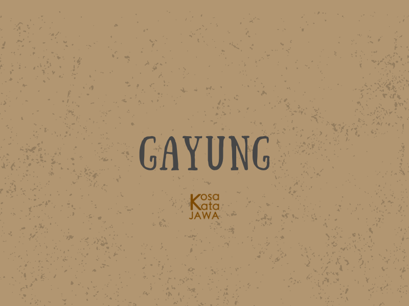 Bahasa jawanya gayung