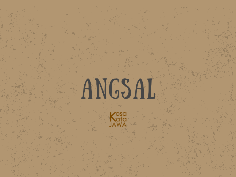 Angsal artinya