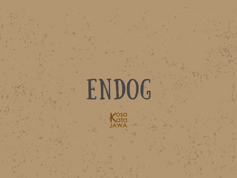 Endog artinya