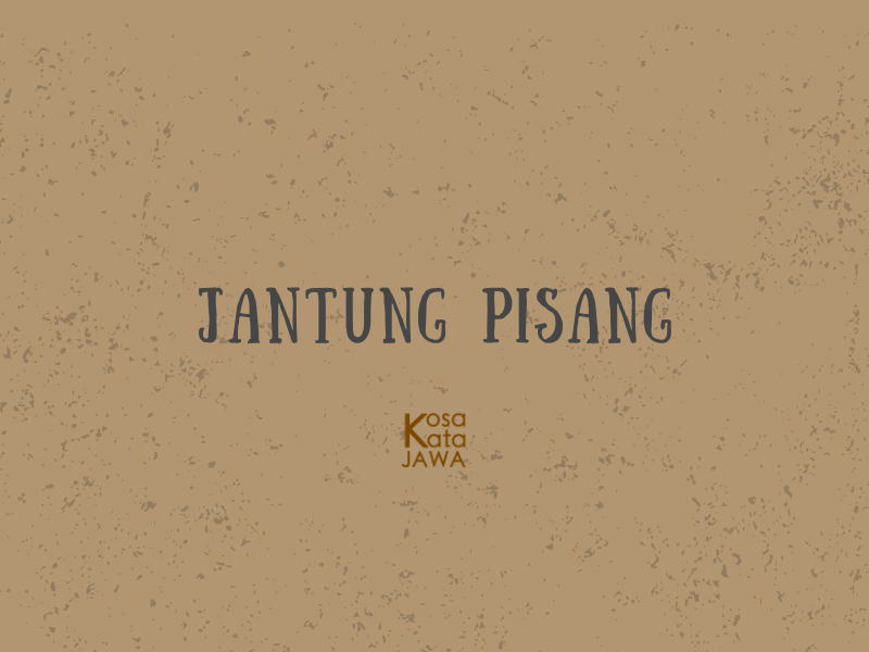 Bahasa jawanya jantung pisang