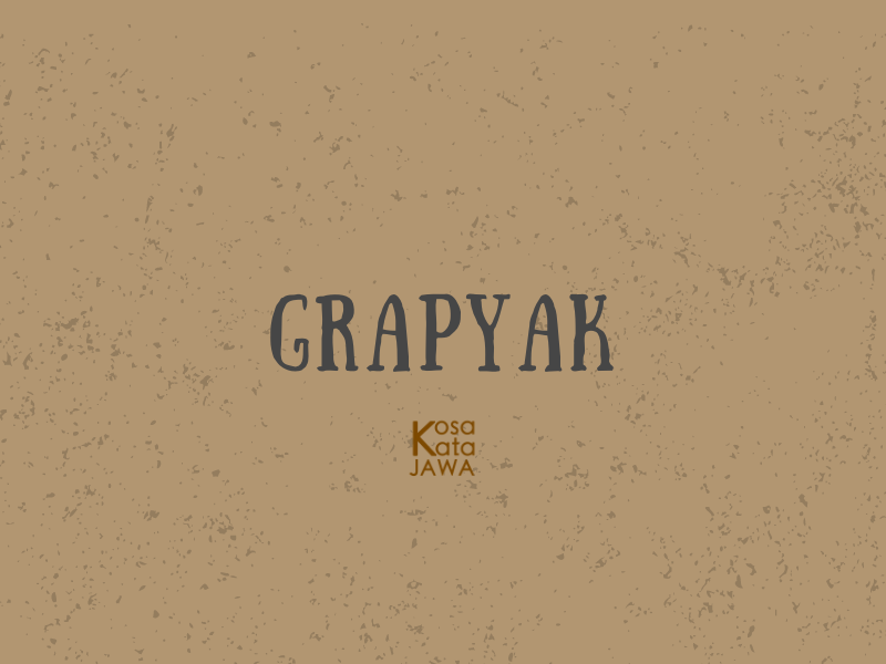 Grapyak artinya