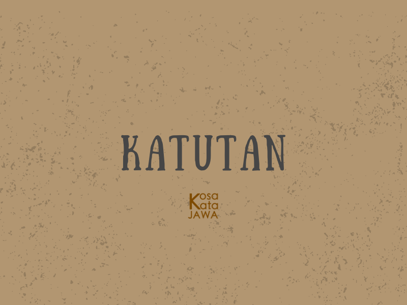 Katutan artinya