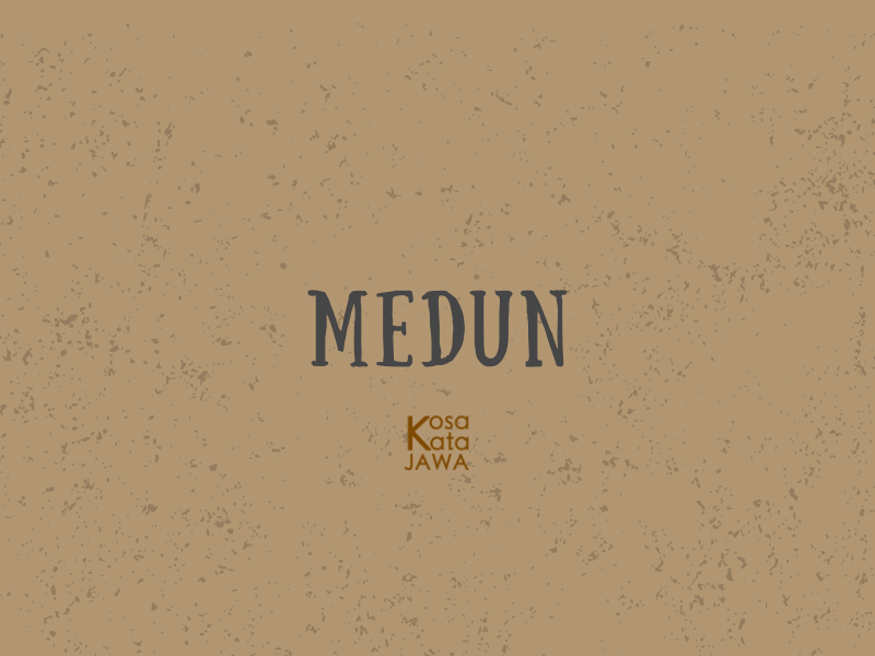 Medun artinya