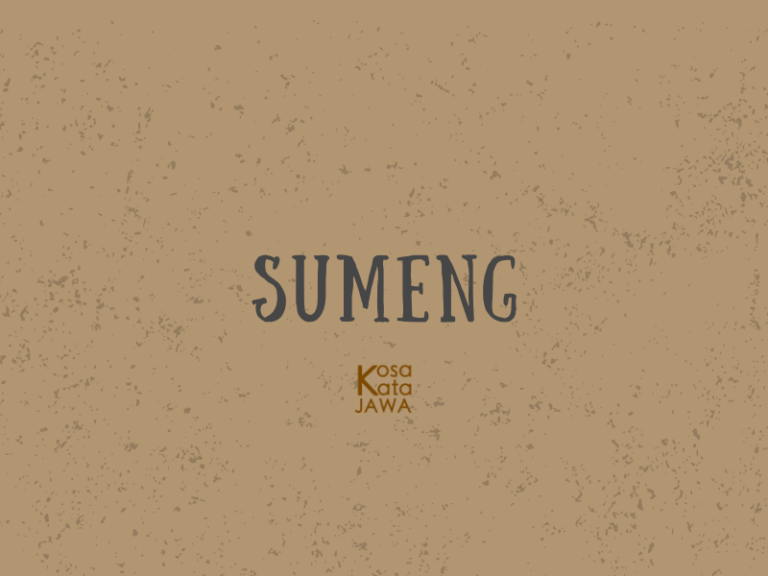Sumeng Sumeng Artinya Dalam Bahasa Jawa Ke Indonesia & Contoh Kalimat ...