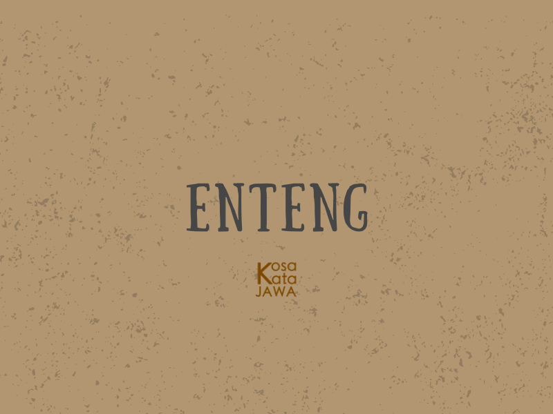 Enteng artinya