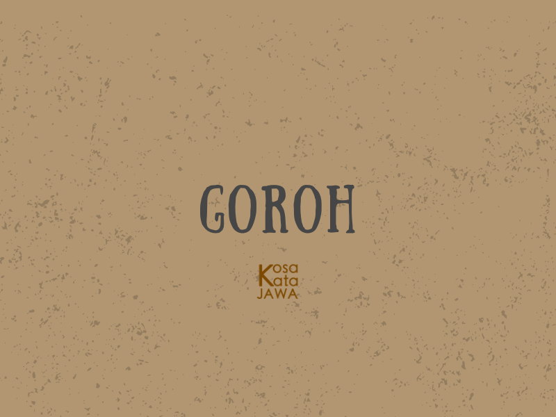 Goroh artinya