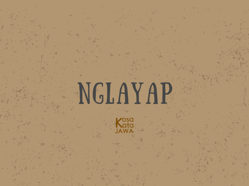 Nglayap artinya