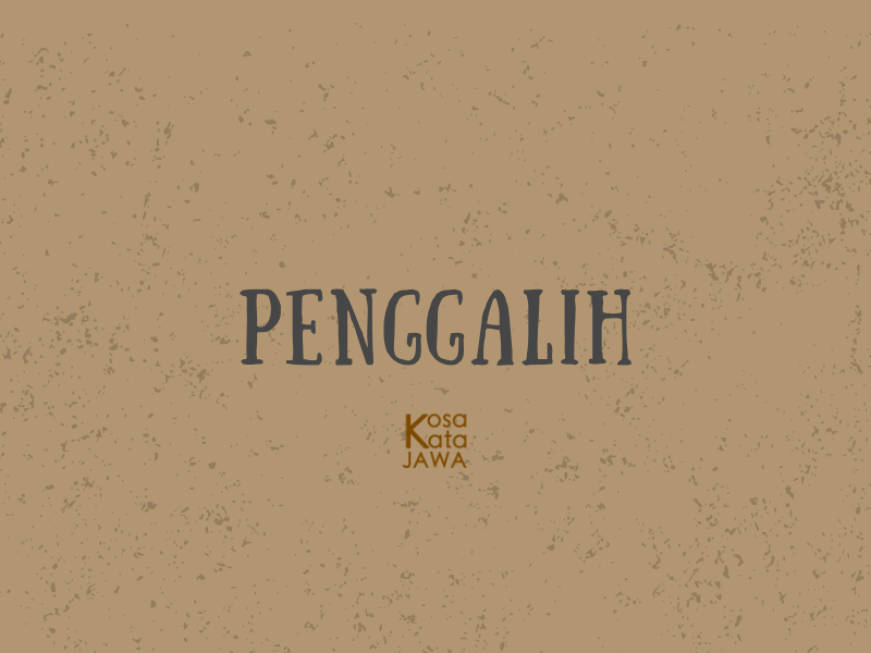 Penggalih artinya