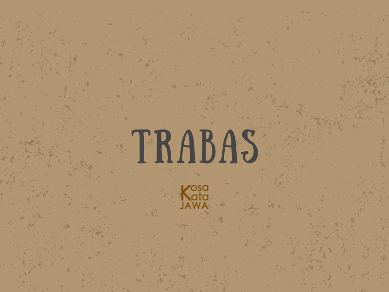 Trabas artinya