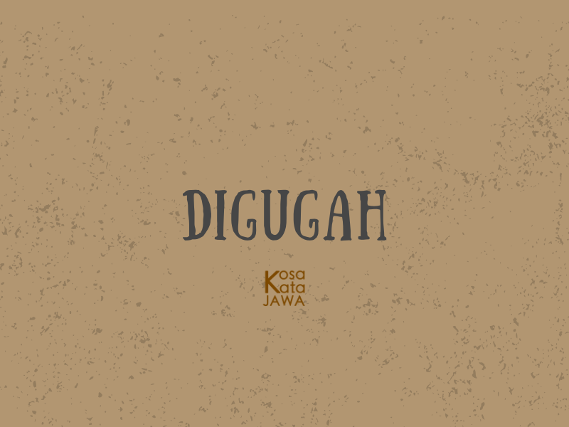 Digugah artinya