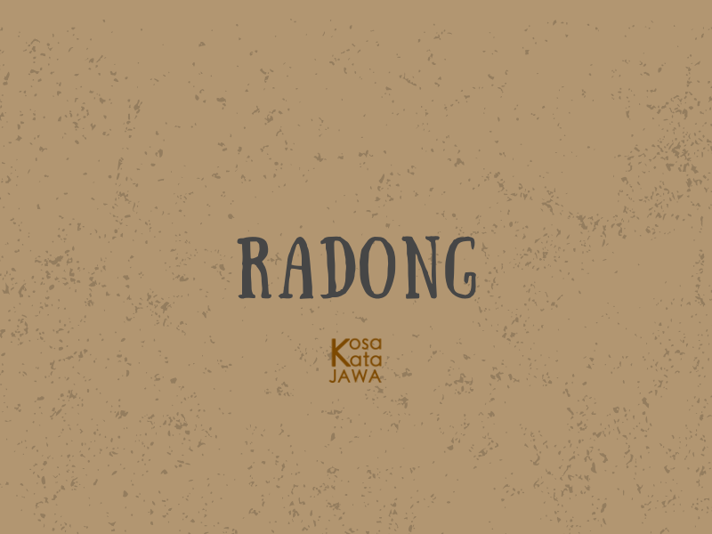 Radong artinya