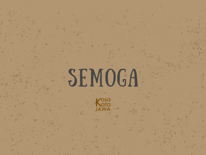 Bahasa jawanya semoga