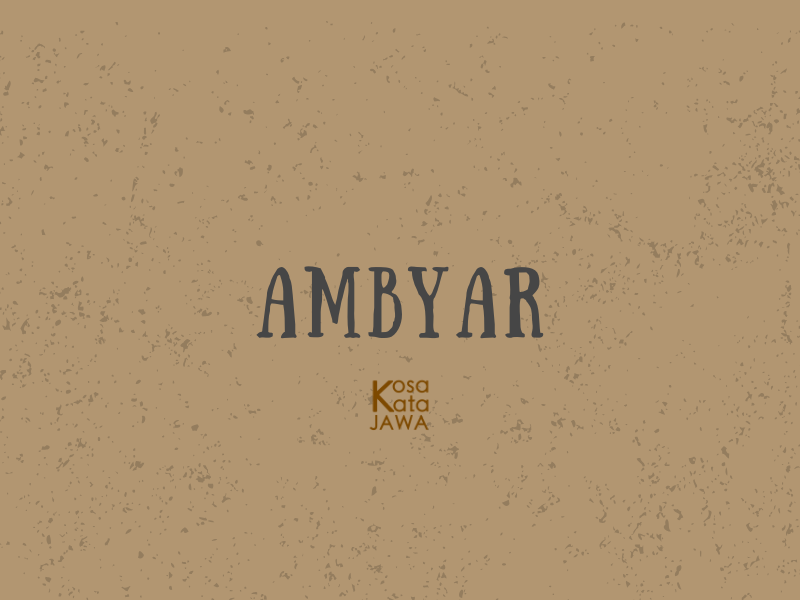 Ambyar artinya