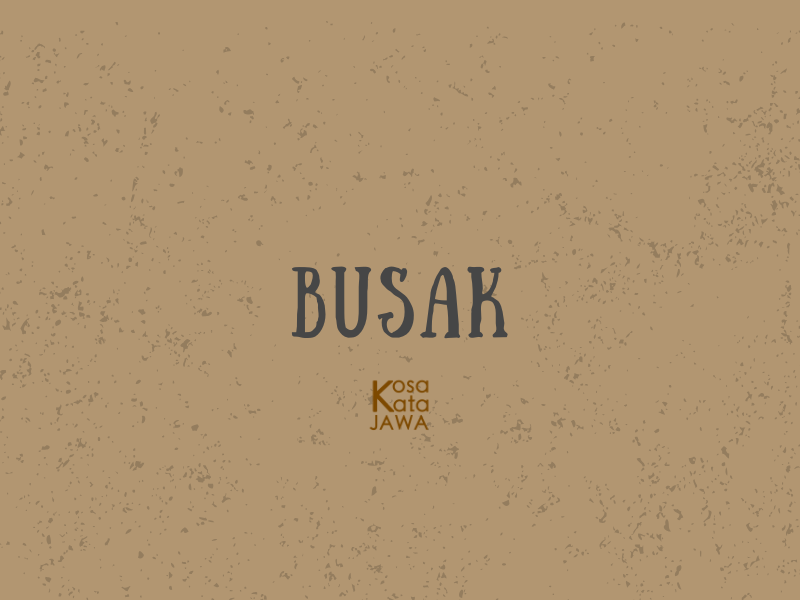 Busak artinya