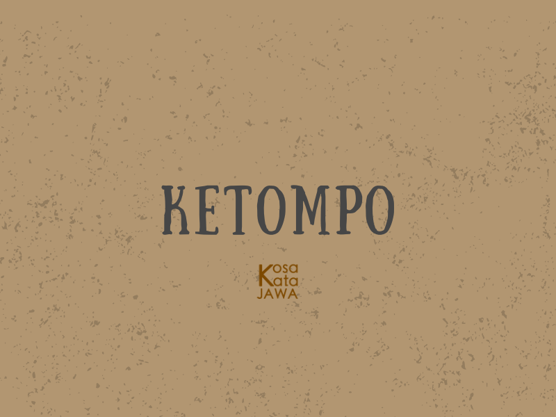 Ketompo artinya