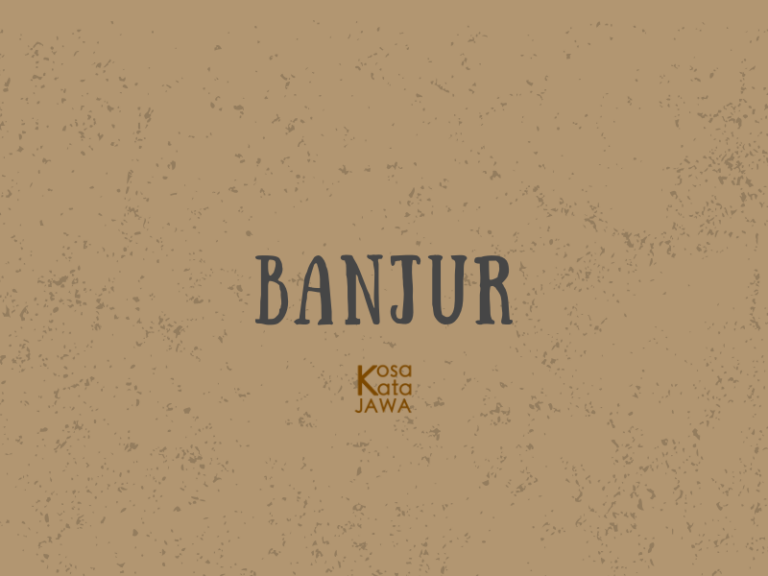 Banjur Artinya Dalam Bahasa Jawa Ke Indonesia & Contoh Kalimat