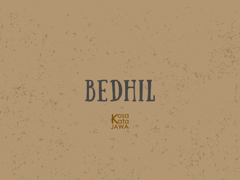 Bedhil artinya