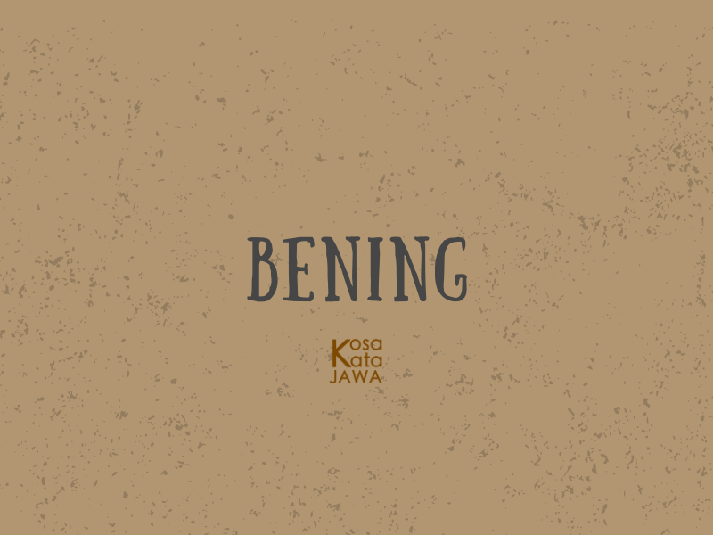 Bening artinya