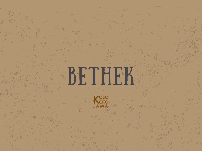 Bethek artinya