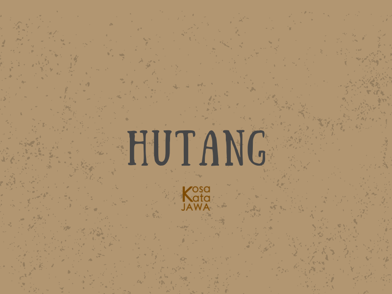 Bahasa jawanya hutang