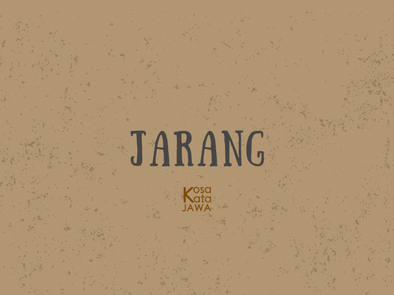 Bahasa jawanya jarang