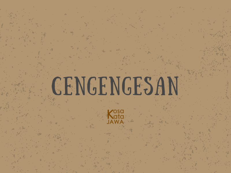 Cengengesan artinya