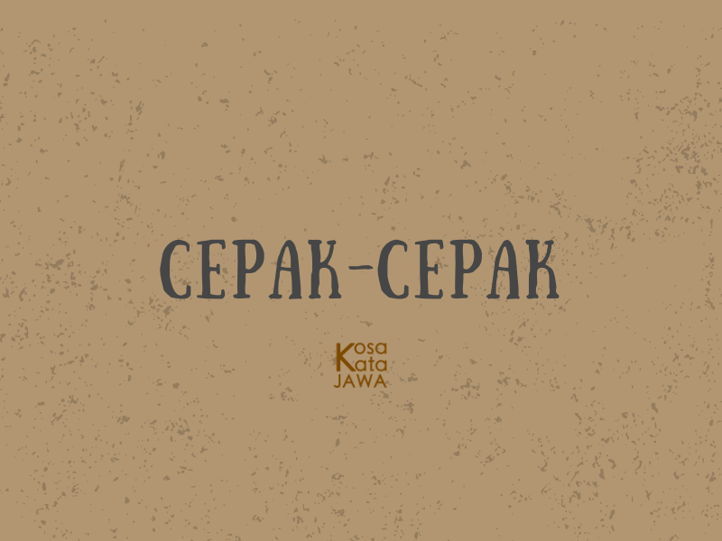 Cepak-cepak artinya