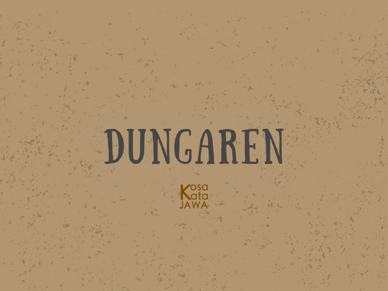 Dungaren artinya