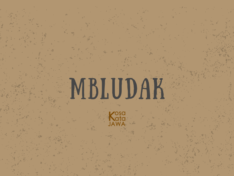 Mbludak artinya