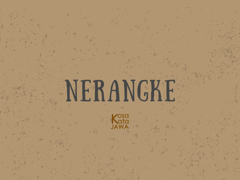 Nerangke artinya