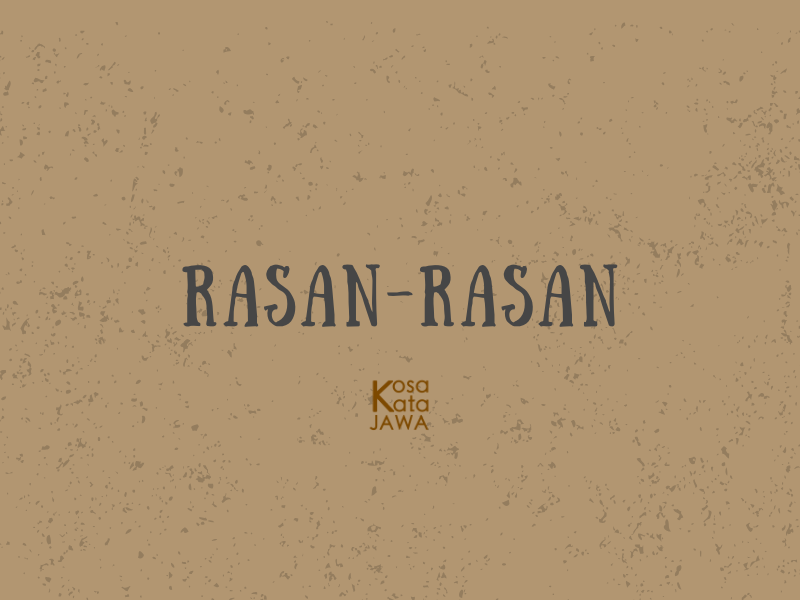 Rasan-Rasan artinya