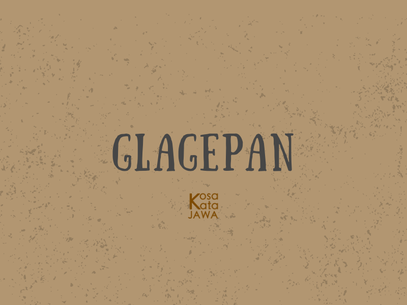 Glagepan artinya
