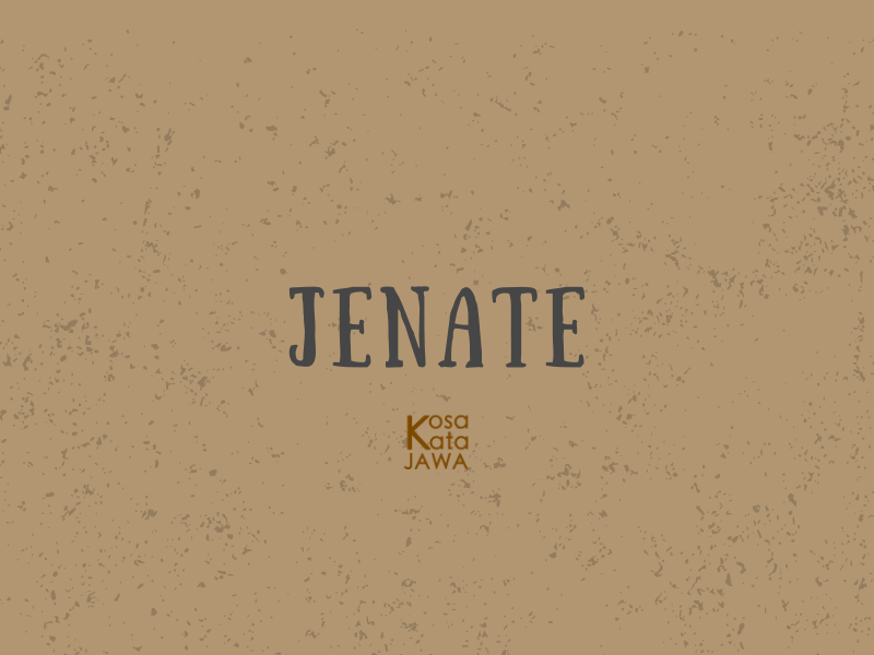 Jenate artinya