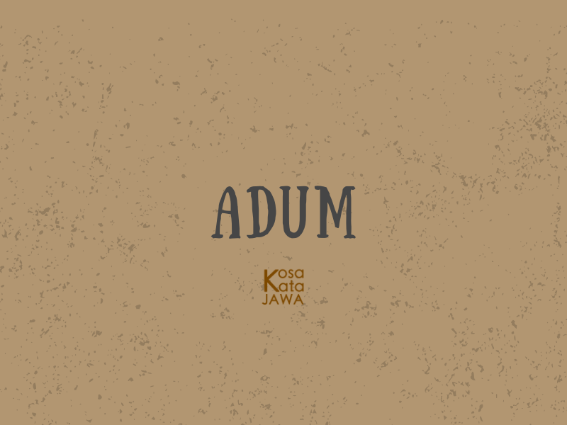 Adum artinya