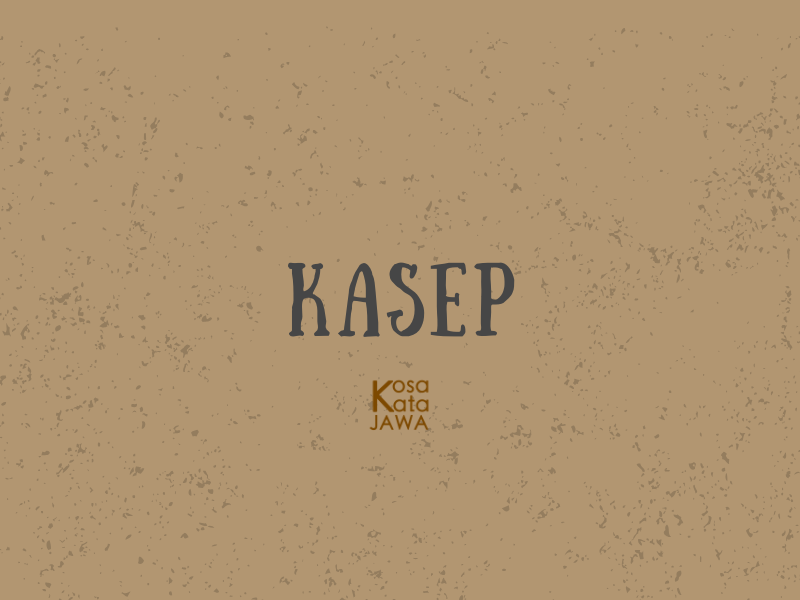Kasep artinya