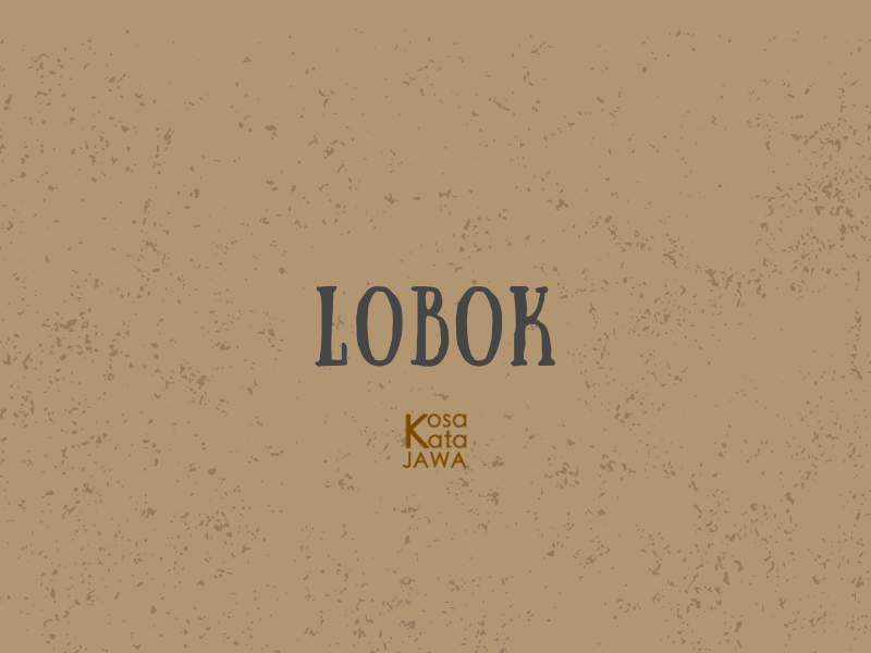 Lobok artinya