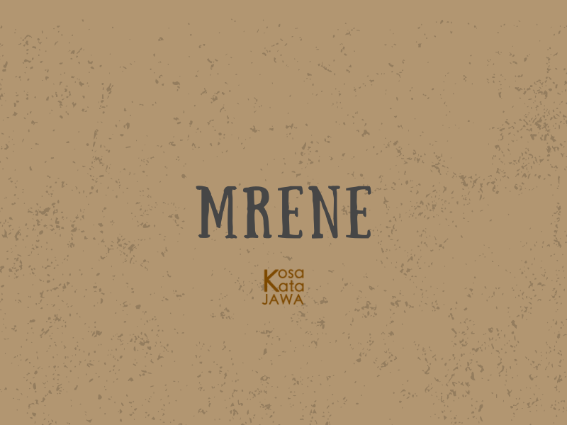 Mrene artinya