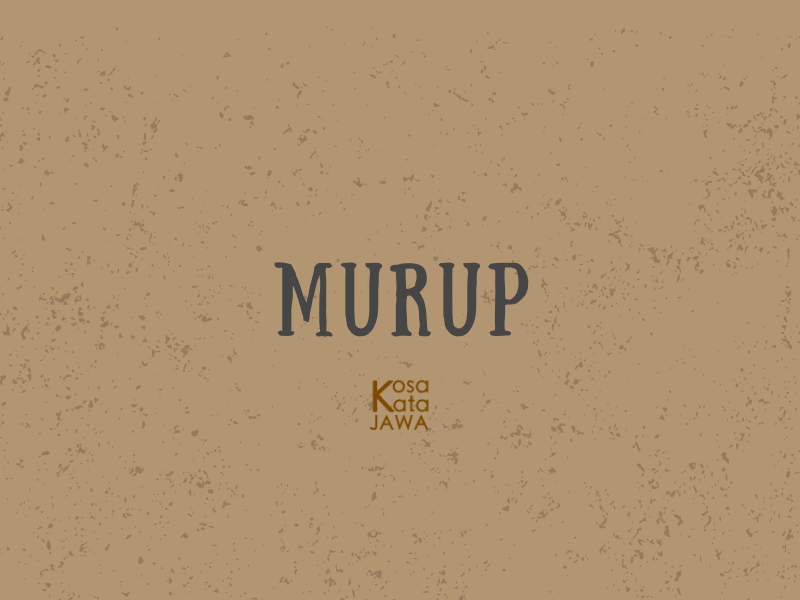 Murup artinya