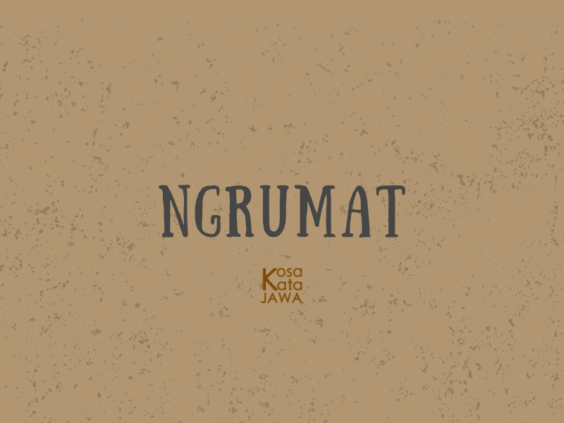 Ngrumat artinya